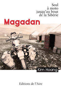 Couverture de Magadan ,seul à moto jusqu'au bout de la Sibérie