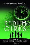 couverture Radium Girls, Tome 1 : L’Affaire des cinq condamnées à mort