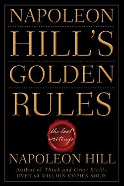 Couverture de Napoleon Hill's Golden Rules: The Lost Writings
