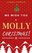 We Wish You a Molly Christmas !