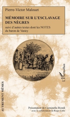 Couverture de MÉMOIRE SUR L'ESCLAVAGE DES NÈGRES suivi d'autres textes dont les notes du baron de Vastey