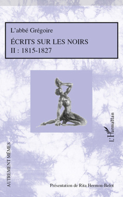 Couverture de ECRITS SUR LES NOIRS Tome 2 : 1815-1827