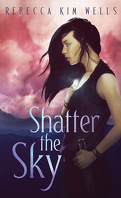 Shatter the Sky, Tome 1