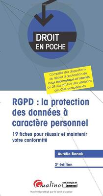Couverture de RGPD : la protection des données à caractère personnel - 19 fiches pour réussir et maintenir votre conformité
