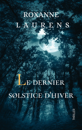 laurens - LE DERNIER SOLSTICE D'HIVER de Roxanne Laurens Le_dernier_solstice_d_hiver-1430806-264-432