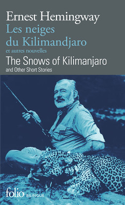 Couverture de Les neiges du Kilimandjaro et autres nouvelles ; The snows of Kilimandjaro and others short stories
