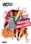 Kinra Girls - Destination Mystère, Tome 2 : Énigme dans l'Orient-Express