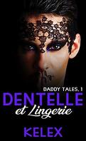 Daddy Tales, Tome 1 : Dentelle et Lingerie