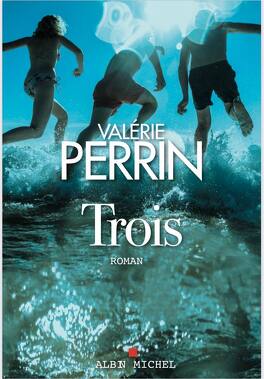 Trois - Livre de Valérie Perrin