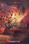 Surnaturels, Tome 2 : Transformation, Partie 1