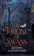 A Throne of Swans, Tome 1 : A Throne of Swans