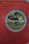 couverture Dragonologie, l'encyclopédie des dragons