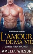 Rizer Wolfpack, Tome 5 : L'amour de ma vie