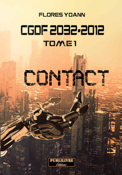 Couverture de CGDF 2032-2012, Tome 1 : Contact