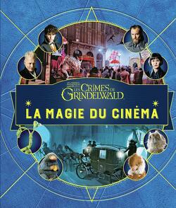 Couverture de Le monde des sorciers de J.K. Rowling : La magie du cinéma, les crimes de Grindelwald - Volume 4
