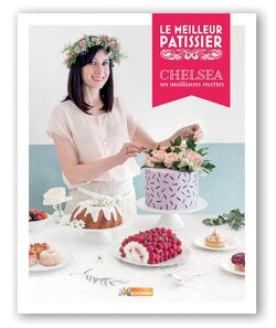 Couverture de Le meilleur pâtissier Saison 5, Chelsea, ses meilleures recettes