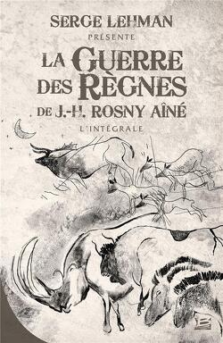Couverture de La Guerre des règnes de J.H. Rosny Aîné (Intégrale)