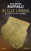 In Lux Limine - Tome 1 : Au seuil de la Lumière