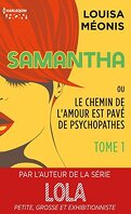 Samantha ou Le chemin de l'amour est pavé de psychopathes, Tome 1
