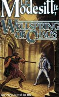 The Saga of Recluce, Tome 12 : Wellspring of Chaos
