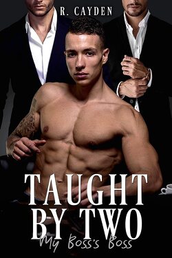 Couverture de Taught by Two, Tome 3 : My Boss's Boss