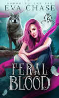 Bound to the Fae, Tome 2 : Feral Blood