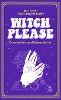 Witch Please : Grimoire de sorcellerie moderne