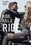 The Hell's Dog, Tome 1 : Kiss, Kill & Ride 