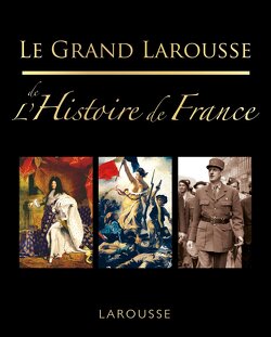 Couverture de Le grand Larousse de l'Histoire de France