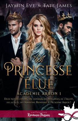 Couverture du livre : Académie Arbon, Tome 1 : Princesse élue