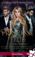 Académie Arbon, Tome 1 : Princesse élue