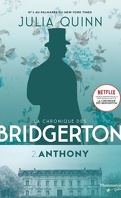 La Chronique des Bridgerton, Tome 2 : Anthony
