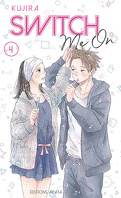 Switch Me On, Tome 4