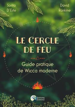 Couverture de Le cercle de feu : Guide pratique de la Wicca moderne