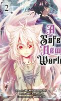 A Safe New World, Tome 2