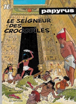 Couverture de Papyrus, Tome 16 : Le Seigneur des crocodiles