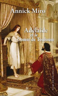 Couverture de Adélaïde et le comte de Toulouse