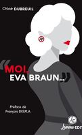 Moi, Eva Braun...