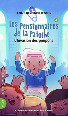 Couverture de Les Pensionnaires de La Patoche, Tome 4 : L'Invasion des poupons