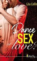 Dance, SEX... or love ?