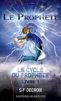Le Cycle du prophète, Livre 1 : Le Prophète