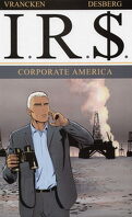 I.R.$., Tome 7 : Corporate America