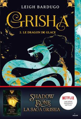 Grisha, Tome 2 : Le Dragon de glace