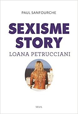 Couverture de Sexisme story : Loana Petrucciani