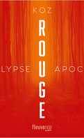 Apocalypse, Tome 1 : Rouge