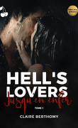 Hell's Lovers, Tome 1 : Jusqu'en enfer