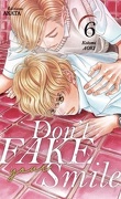 Don't fake your smile, tome 6