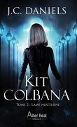 Kit Colbana, Tome 2 : Lame nocturne
