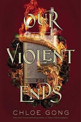 Couverture du livre : These Violent Delights, Tome 2 : Our Violent Ends