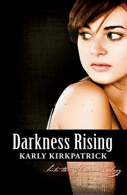 Couverture de Into the Shadows Trilogy, Tome 2 : Darkness Rising